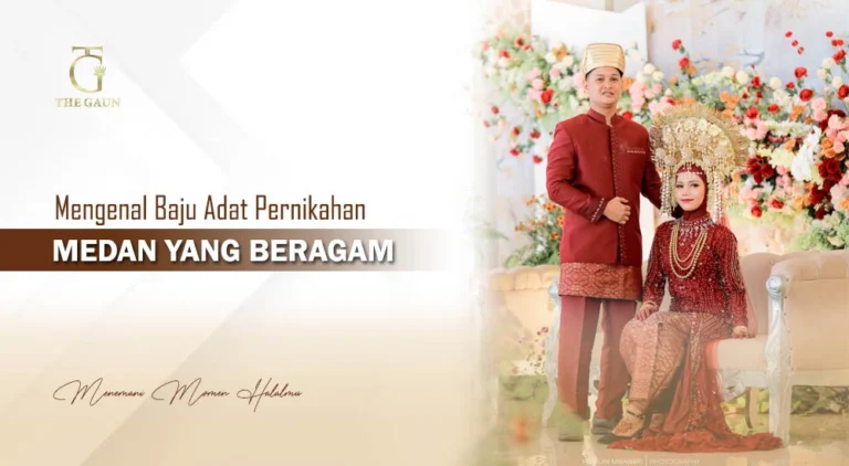 Mengenal Baju Adat Pernikahan Medan yang Beragam