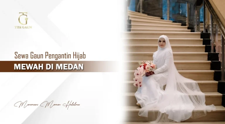 Sewa Gaun Pengantin Hijab Mewah di Medan