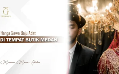 Harga Sewa Baju Adat di Tempat Butik Medan