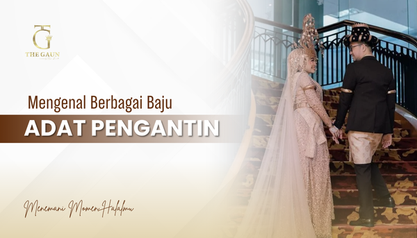 Mengenal Berbagai Baju Adat Pengantin