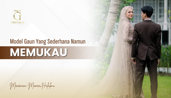 Model Gaun Pengantin yang Sederhana Namun Memukau