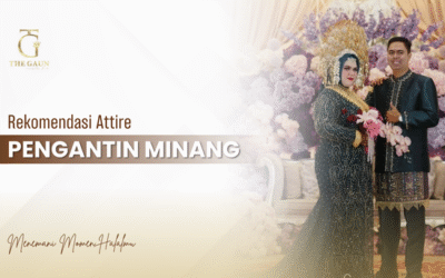 Rekomendasi Attire Pengantin Minang