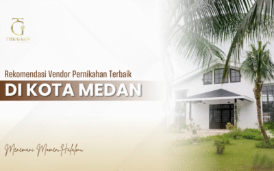 Rekomendasi Vendor Pernikahan Terbaik di Medan