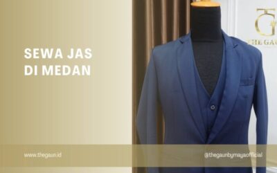 Sewa Jas di Medan: Pilihan Tepat untuk Setiap Momen Berharga Anda