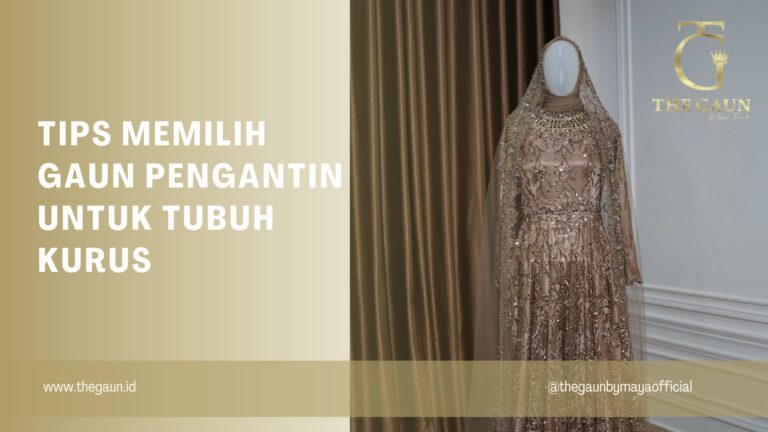 Tips Memilih Gaun Pengantin untuk Tubuh Kurus