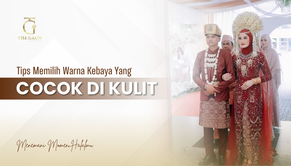 Tips Memilih Warna Kebaya yang Cocok di Kulit!